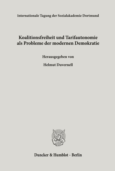 Produktbild: Koalitionsfreiheit und Tarifautonomie als Probleme der modernen Demokratie.
