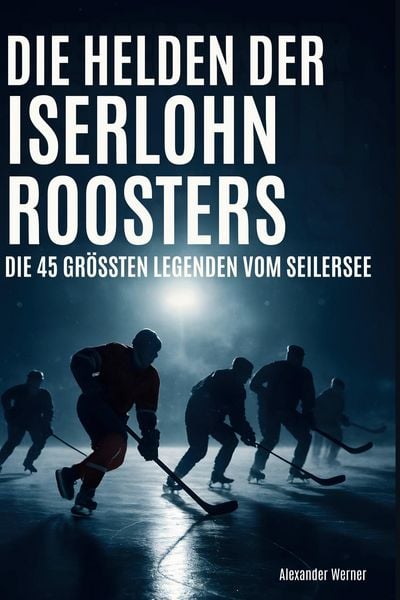 Produktbild: Die Helden der Iserlohn Roosters