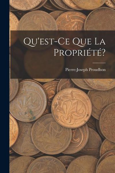 Produktbild: Qu'est-Ce Que La Propri&eacute;t&eacute;?