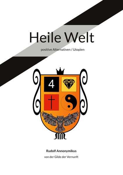 Heile Welt, Taschenbuch von Rudolf Annonymikus, BoD – Books on Demand, 9783759704528