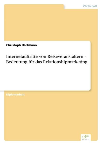 Produktbild: Internetauftritte von Reiseveranstaltern - Bedeutung f&uuml;r das Relationshipmarketing