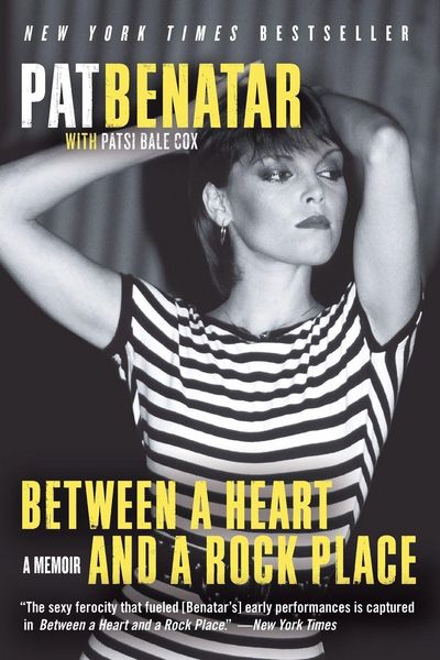 Between a Heart and a Rock Place, Taschenbuch von Pat Benatar, Harper Collins (US), 978-0-06-195378-1