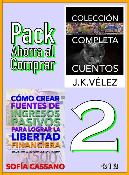 Produktbild: Pack Ahorra al Comprar 2 - n&ordm; 013: C&oacute;mo crear fuentes de ingresos pasivos & Colecci&oacute;n Completa Cuentos de Ciencia Ficci&oacute;n y Misterio