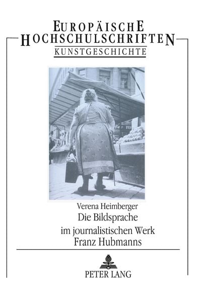 Produktbild: Die Bildsprache im journalistischen Werk Franz Hubmanns