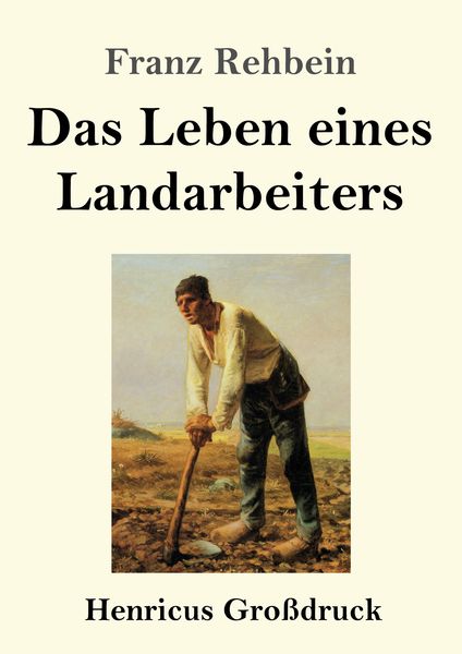 Produktbild: Das Leben eines Landarbeiters (Gro&szlig;druck)