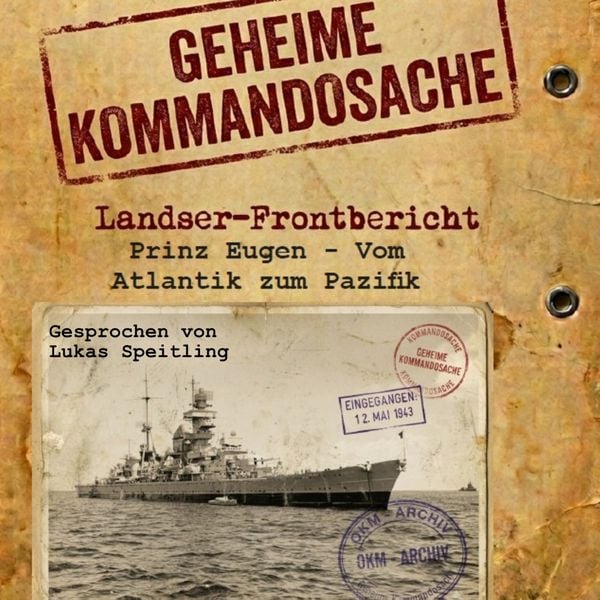 Produktbild: Geheime Kommandosache "Prinz Eugen - Vom Atlantik zum Pazifik": Landser - Frontbericht