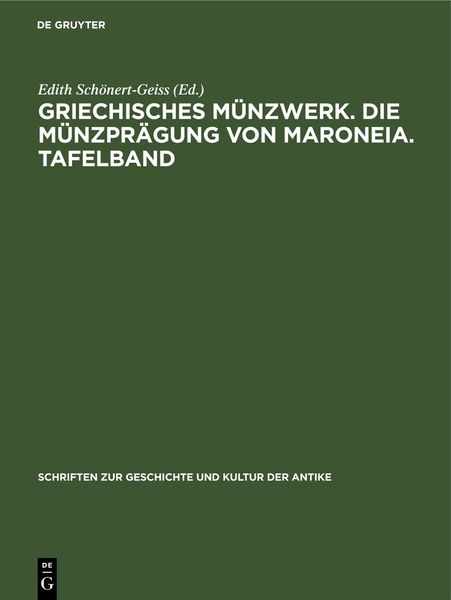 Produktbild: Griechisches M&uuml;nzwerk. Die M&uuml;nzpr&auml;gung von Maroneia. Tafelband