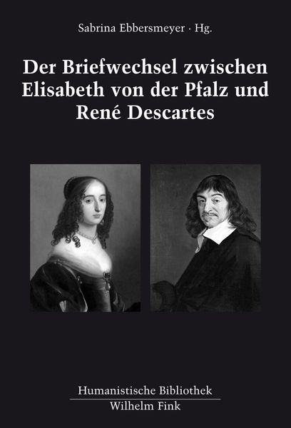 Produktbild: Der Briefwechsel zwischen Elisabeth von der Pfalz und Ren&eacute; Descartes