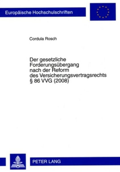 Produktbild: Der gesetzliche Forderungs&uuml;bergang nach der Reform des Versicherungsvertragsrechts &sect; 86 VVG (2008)