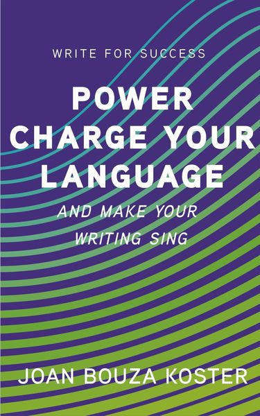 Produktbild: Power Charge Your Language and Make Your Writing Sing (Write for Success, #4)