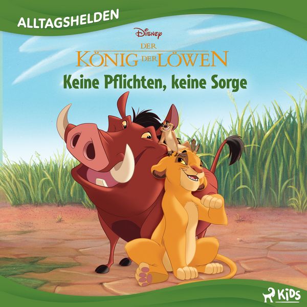 Disney Alltagshelden: Der König der Löwen -Keine Pflichten, keine Sorge - Walt Disney, Audio, 9788727317410