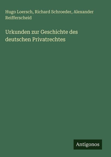 Produktbild: Urkunden zur Geschichte des deutschen Privatrechtes