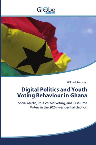 Produktbild: Digital Politics and Youth Voting Behaviour in Ghana