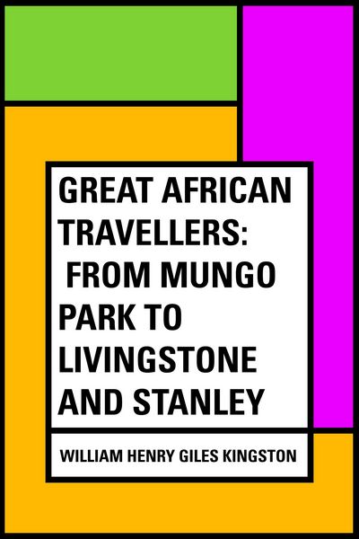 Produktbild: Great African Travellers: From Mungo Park to Livingstone and Stanley