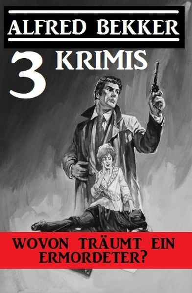 Produktbild: Wovon tr&auml;umt ein Ermordeter? Drei Krimis