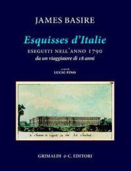 Produktbild: 'Esquisses d'Italie' eseguiti nell'anno 1790 da un viaggiatore di 18 anni