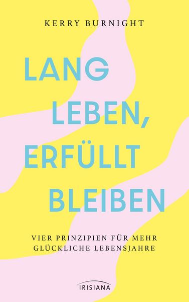 Produktbild: Lang leben, erf&uuml;llt bleiben