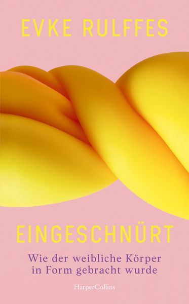 Produktbild: Eingeschn&uuml;rt. Wie der weibliche K&ouml;rper in Form gebracht wurde