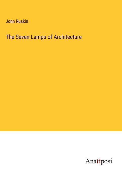 Produktbild: The Seven Lamps of Architecture