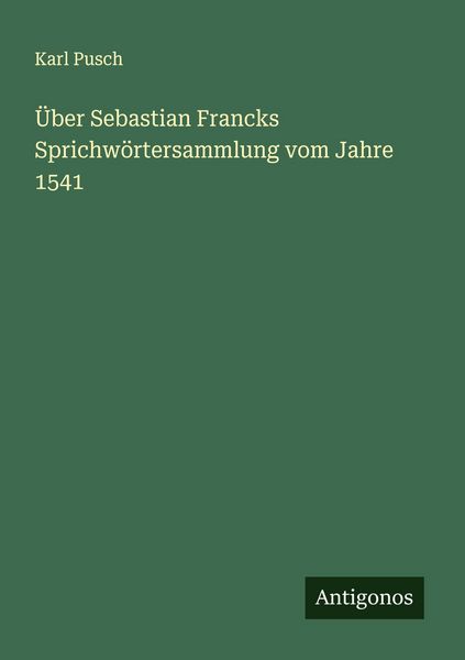 Produktbild: &Uuml;ber Sebastian Francks Sprichw&ouml;rtersammlung vom Jahre 1541