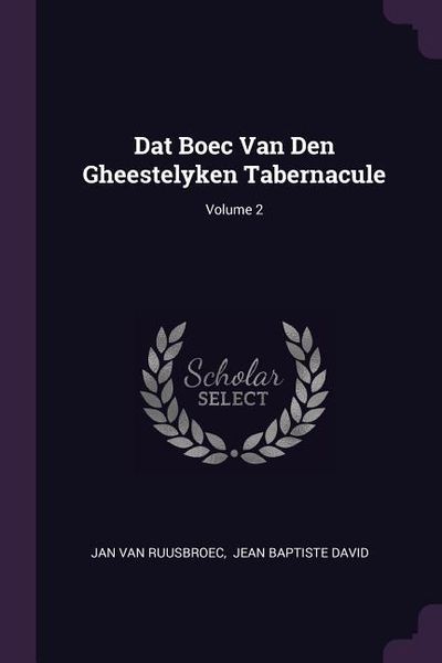 Produktbild: Dat Boec Van Den Gheestelyken Tabernacule; Volume 2