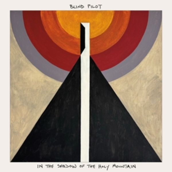 In The Shadow Of The Holy Mountain - Blind Pilot, CD