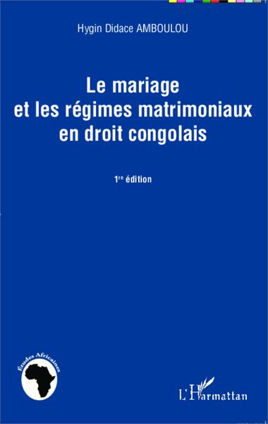 Produktbild: Le mariage et les r&eacute;gimes matrimoniaux en droit congolais
