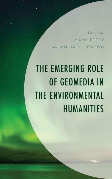 Produktbild: Emerging Role of Geomedia in the Environmental Humanities