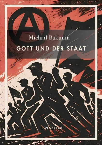 Produktbild: Michail Bakunin. Gott und der Staat. Neuausgabe