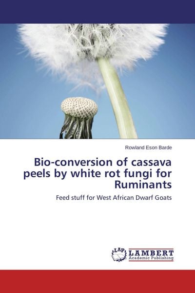 Produktbild: Bio-conversion of cassava peels by white rot fungi for Ruminants