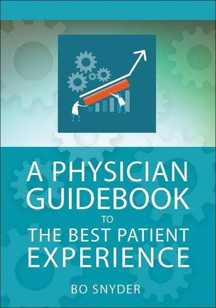 Produktbild: Physician Guidebook to The Best Patient Experience