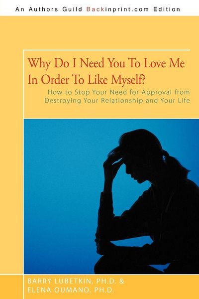 Produktbild: Why Do I Need You to Love Me in Order to Like Myself?