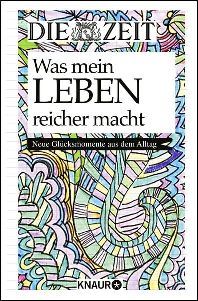 Die Zeit. Was mein Leben reicher macht, Gebundene Ausgabe von , Knaur, 978-3-426-21458-9