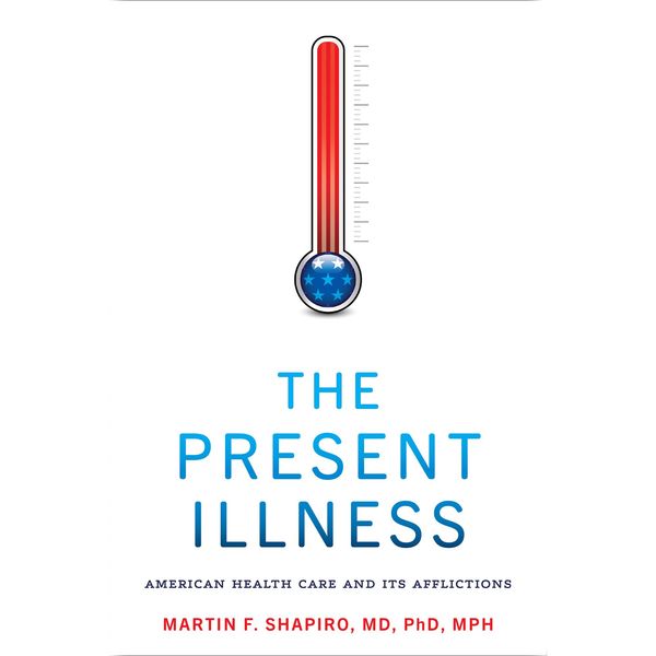 The Present Illness - Martin F. Shapiro, Audio, 9781421451008