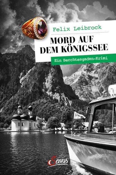 Mord auf dem Königssee, Taschenbuch von Felix Leibrock, Servus, 9783710403583