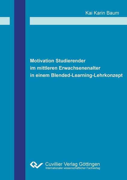 Produktbild: Motivation Studierender im mittleren Erwachsenenalter in einem Blended-Learning-Lehrkonzept