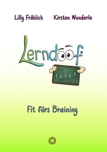 Produktbild: Lerndoof - Dein praktischer Lernkompass: So wird Lernen zum Kinderspiel - mit Mindmaps, Kerzenliste, K&ouml;rperroute, Loci-Technik und Co.