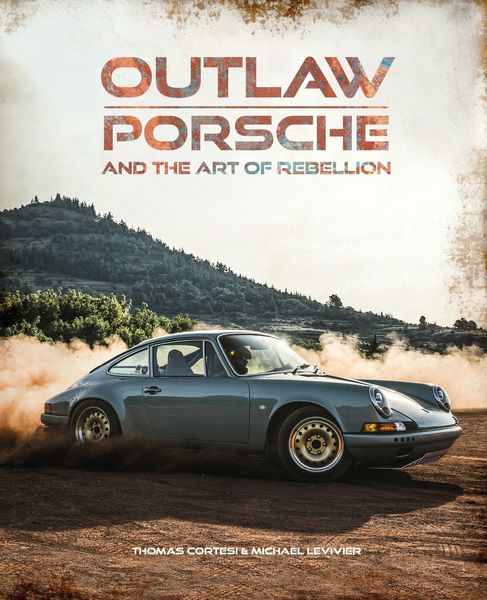 Produktbild: Outlaw: Porsche and the Art of Rebellion