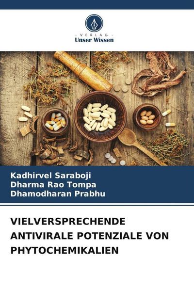 Vielversprechende Antivirale Potenziale von Phytochemikalien, Taschenbuch von Kadhirvel Saraboji , Dharma Rao Tompa , Dhamodharan Prabhu, Verlag Unser