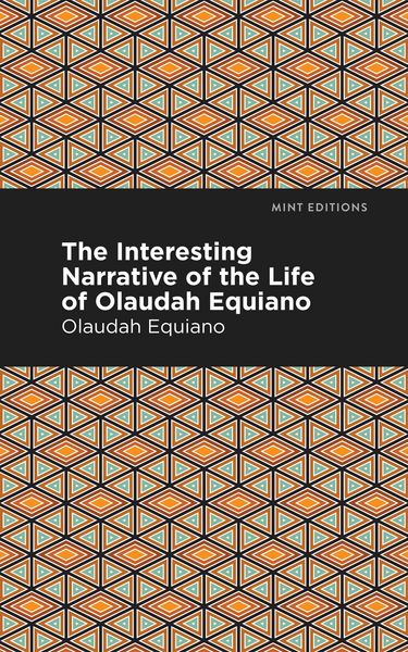 Produktbild: The Interesting Narrative of the Life of Olaudah Equiano