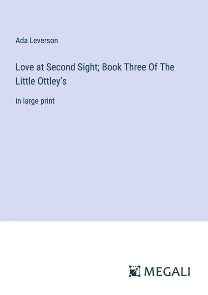 Produktbild: Love at Second Sight; Book Three Of The Little Ottley's