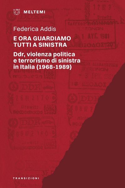 Produktbild: E ora guardiamo tutti a sinistra. DDR, violenza politica e terrorismo di sinistra in Italia (1968-1989)