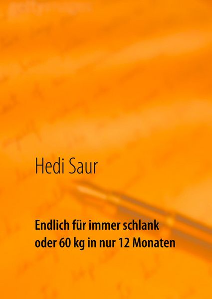 Produktbild: Endlich f&uuml;r immer schlank oder 60 kg in nur 12 Monaten