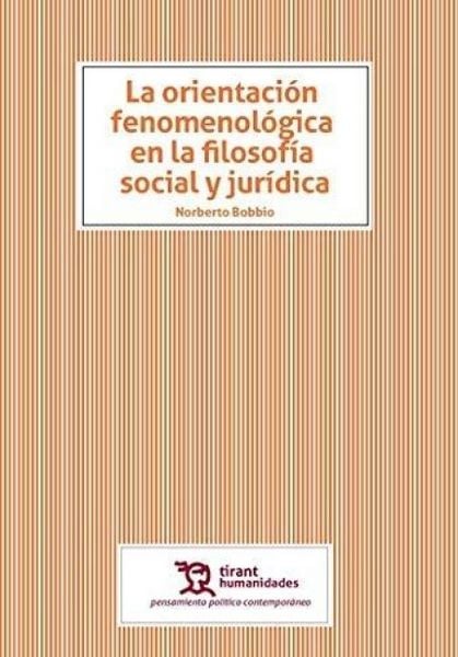 Produktbild: La orientaci&oacute;n fenomenol&oacute;gica en la filosof&iacute;&shy;a social y jur&iacute;dica