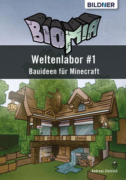 Produktbild: BIOMIA - Weltenlabor #1 Bauanleitungen f&uuml;r Minecraft