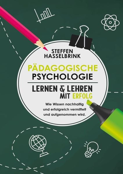 Pädagogische Psychologie, Taschenbuch von Steffen Hasselbrink, Lucid Page Media, 978-3-9893552-3-1