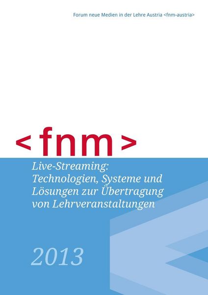 Produktbild: Live-Streaming: Technologien, Systeme und L&ouml;sungen zur &Uuml;bertragung von Lehrveranstaltungen