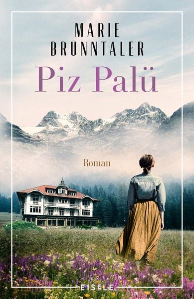 Piz Palü, Taschenbuch von Marie Brunntaler, Eisele Verlag, 9783961611355