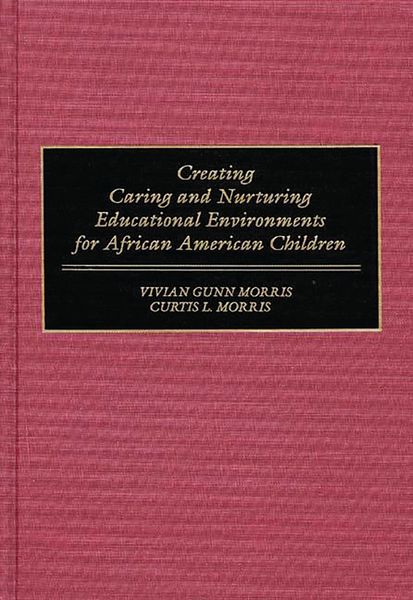 Produktbild: Creating Caring and Nurturing Educational Environments for African American Children