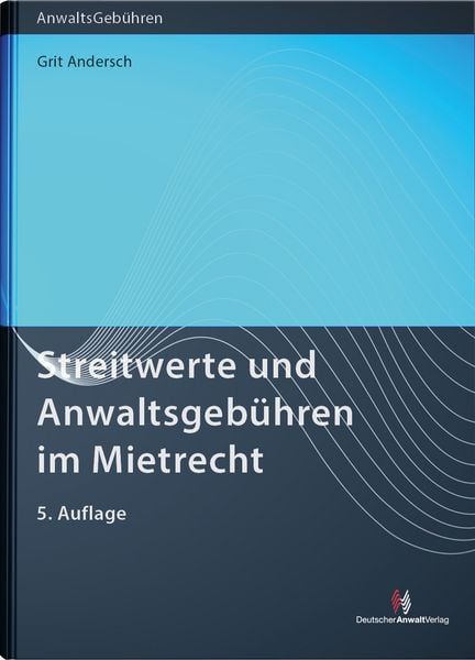 Produktbild: Streitwerte und Anwaltsgeb&uuml;hren im Mietrecht